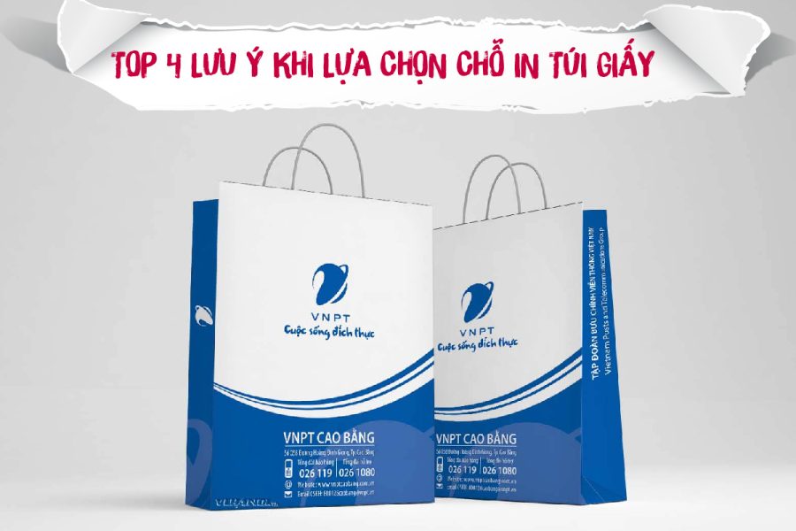 Top 4 lưu ý khi lựa chọn chỗ in túi giấy