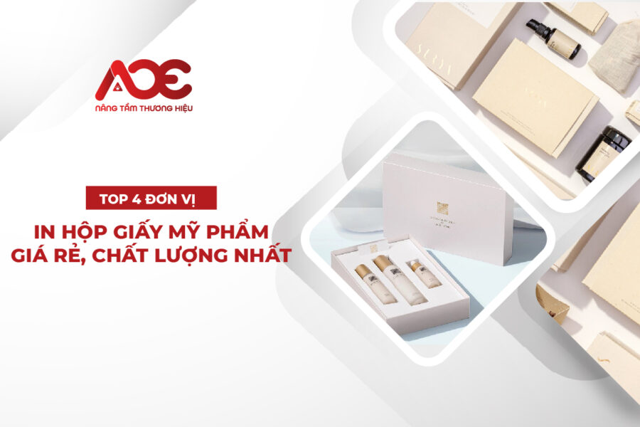 Top 4 Đơn Vị In Hộp Giấy Mỹ Phẩm Giá Rẻ, Chất Lượng Nhất